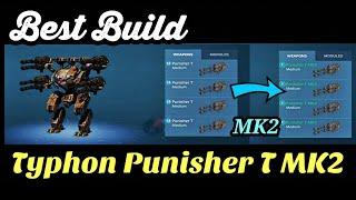 War Robots: Typhon Punisher T MK2 Build || Recommend Cheap & Strong Setup