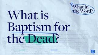 What Does Paul Mean by “Baptism for the Dead”? | B. J. Oropeza on 1 Corinthians 15:29