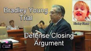 Bradley Young Trial Defense Closing Argument 10/03/16