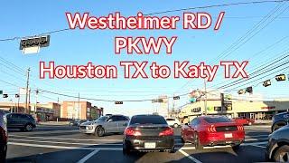 Westheimer RD / PKWY Houston Texas to Katy Texas