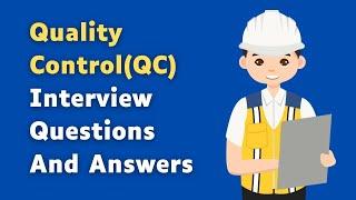 Quality Control(QC) Interview Questions And Answers