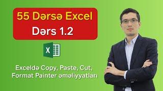 Excel Dərsləri 1.2-Exceldə Copy, Paste, Cut, Format Painter | Excel Lessons | Tutorial | Training