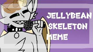 Jellybean Skeleton meme | Animation | Collab