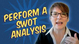 The Right Way to Perform a SWOT Analysis