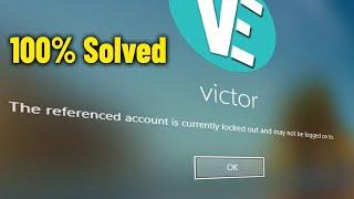 The referenced account is currently locked out and may not be logged on to Error in Win - Solved 