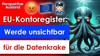 Mach Dich unsichtbar für das neue zentrale Bankkonten-Register der EU