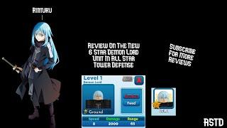 NEW 6 STAR DEMON LORD / RIMURU UNIT REVIEW IN (All Star Tower Defense)