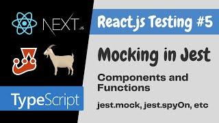 Mocking React Components and Functions using Jest for Beginners - React.js Testing Tutorial #5