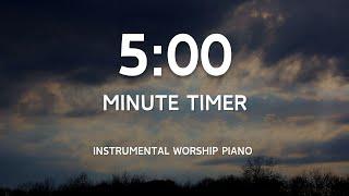 5 Minute Timer with Instrumental Worship Piano | I Worship You, Almighty God