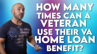 How Many Times Can a Veteran Use Their VA Home Loan Benefit?