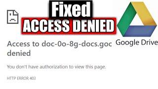 [Fixed] Access denied You don't have authorization to view this page. Google Drive download