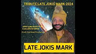 TRIBUTE. LATE JOKIS MARK 2024.