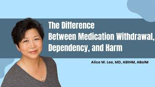 The Differences Between Medication Withdrawal, Dependency, and Harm