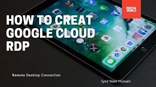 How To Create Google Cloud RDP |Urdu|Hindi|English/ Digital World