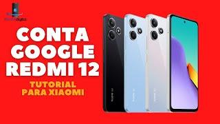 CONTA GOOGLE REDMI 12  - COMO DESBLOQUEAR SEU APARELHO