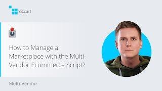 How to Manage a Marketplace with the Multi-Vendor Ecommerce Script?