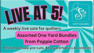 LIVE AT FIVE #1 - SALE FOR QUILTERS - this is the first half of the sale for this week.