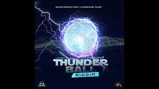 THUNDER BALL RIDDIM - LAMPSHADE MUZIC - REGGAE  FULL PROMO - MAR 2022 - {RIDDIM VOGUE}