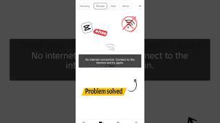 CapCut No Internet Connection Problem Solved •No Internet Connection problem solved