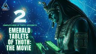 Thoth: Emerald Tablets Of Thoth  | Episode 2 | Tablet 6-10 | Astral Legends