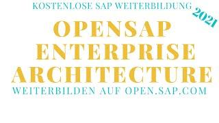 Kostenloser OpenSAP Kurs verfügbar - SAP Enterprise Architecture