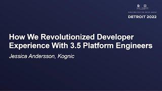 How We Revolutionized Developer Experience With 3.5 Platform Engineers - Jessica Andersson, Kognic