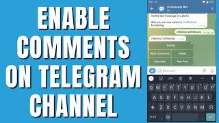 How To Enable Comments on Telegram Channels