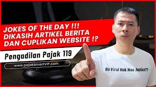 Pengadilan Pajak 119 | KACAU DJP KASIH ARTIKEL BERITA & CUPLIKAN WEBSITE KEPADA HAKIM ??? AWOKWKWKWK