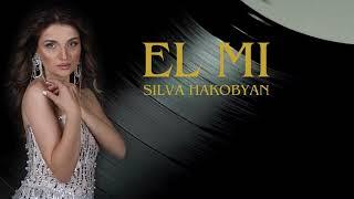 Silva Hakobyan - El Mi / Սիլվա Հակոբյան - Էլ մի (Official Audio)