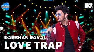 Darshan Raval Presents Love Trap | Unacademy Unwind With MTV | Episode 1