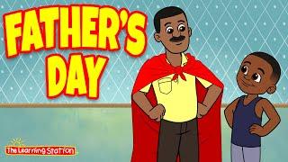 Father's Day  Father's Day Song  Happy Father's Day Song  Kids Songs by The Learning Station