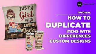 How to duplicate items with differences in custom design | Wander Prints Tutorial