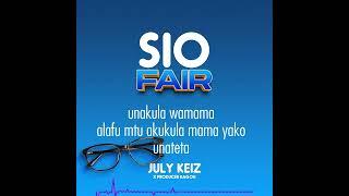 Sio Fair by jully keiz ft prod kagoh 254