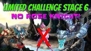 Limited Challenge Stage 6 - No Rose Knight! - Lords Mobile