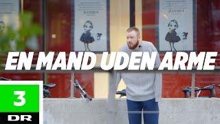 En mand uden arme | En Hjælpende hånd | DR3