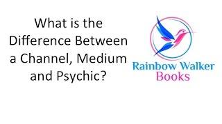 What Is The Difference Between A Channel, Medium And Psychic?