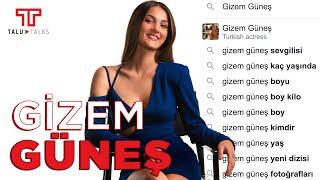 Gizem Güneş Hakkında En Çok Aranan Soruları Yanıtlıyor I Talu Talks