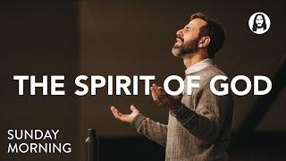 The Spirit of God | Pastor Michael Koulianos | Sunday Morning