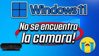 No Se Encuentra la Camara en Windows 11  Solucionar Error 0xA00F4244 de Webcam en mi PC o Laptop.