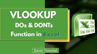 Excel VLOOKUP: How to Use VLOOKUP : DOs & DONTs | Vlookup for Beginners | Excel Tutorial