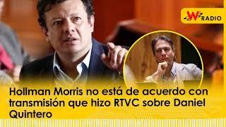 Hollman Morris no está de acuerdo con transmisión que hizo RTVC sobre Daniel Quintero