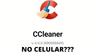 Ccleaner para fazer limpeza no celular é bom funciona ou não