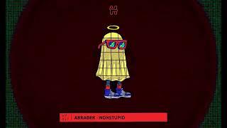 Abradek - Nonstupid [Houseyounite]