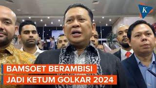 Gonjang-ganjing Partai Golkar, Bamsoet Siap Maju Jadi Ketum Gantikan Airlangga