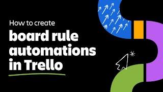 How to create board rule automations in Trello