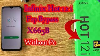 Infinix Hot 12i Frp Bypass Without Pc || Infinix X665b Google Account Unlock 100%Done