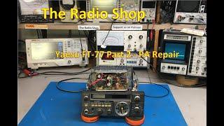 #267 Yaesu FT 77 Part 2   PA Repair