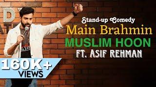 Main Brahmin Muslim Hoon | Stand-up Comedy | Ft. Asif Rehman