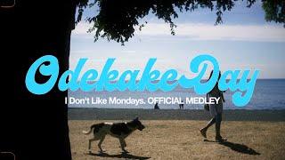 [Official Medley] Odekake Day / I Don't Like Mondays.