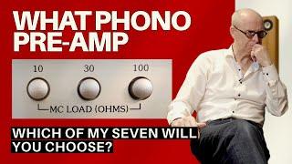 What Phono Pre-amplifier (Pt.1) - which of my seven would you choose?